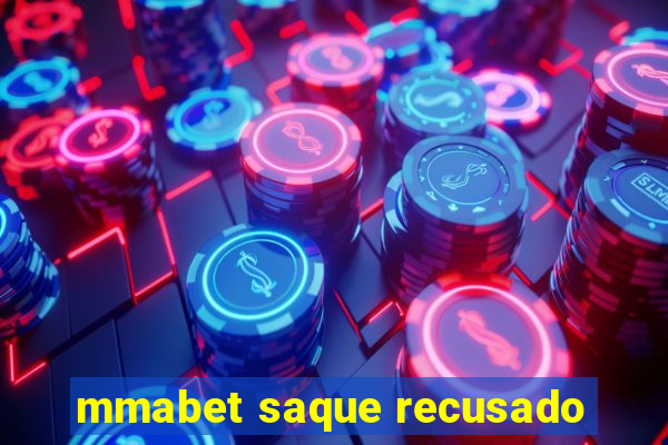 mmabet saque recusado